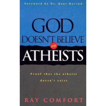 God doesn't believe in atheists