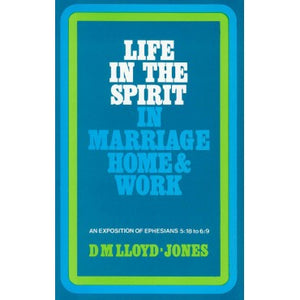 Life in the Spirit in marriage home & work