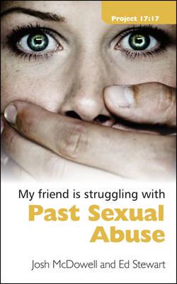 My Friend Is Struggling With Past Sexual Abuse - Project 17:17