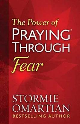 The Power Of Praying Through Fear