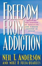 Freedom from Addiction : Breaking the Bondage of Addiction and Finding Freedom in Christ