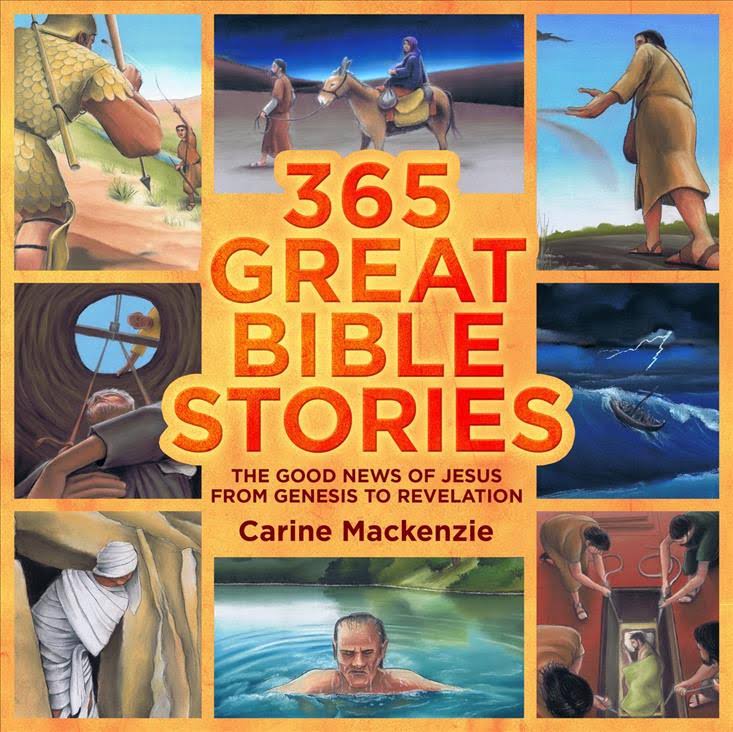 365 Great Bible Stories : The Good News of Jesus from Genesis to Revelation